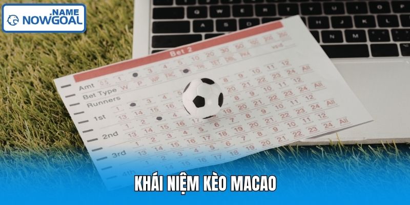 Khái niệm kèo Macao
