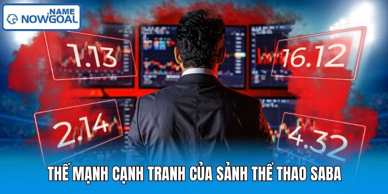 Thế mạnh cạnh tranh của sảnh thể thao Saba
